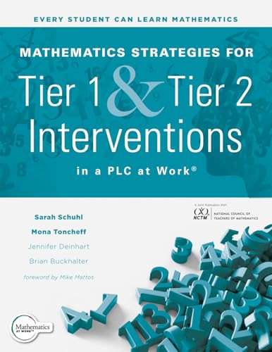 Mathematics Strategies for Tier 1 and Tier 2 Interventions in a PLC at Work® by Sarah Schuhl, Mona Toncheff, Jennifer Deinhart, Brian Buckhalter, 9781962188357