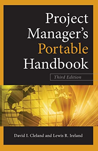 Project Managers Portable Handbook, Third Edition by Lewis R. Ireland, David L. Cleland, 9780071741057