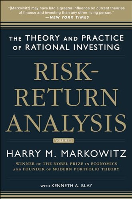 Risk-Return Analysis: The Theory and Practice of Rational Investing (Volume One) by Harry M. Markowitz, Kenneth Blay, 9780071817936
