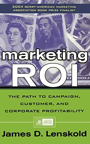 Marketing ROI (The Path to Campaign, Customer, and Corporate Profitability) by James Lenskold, 9780071413633