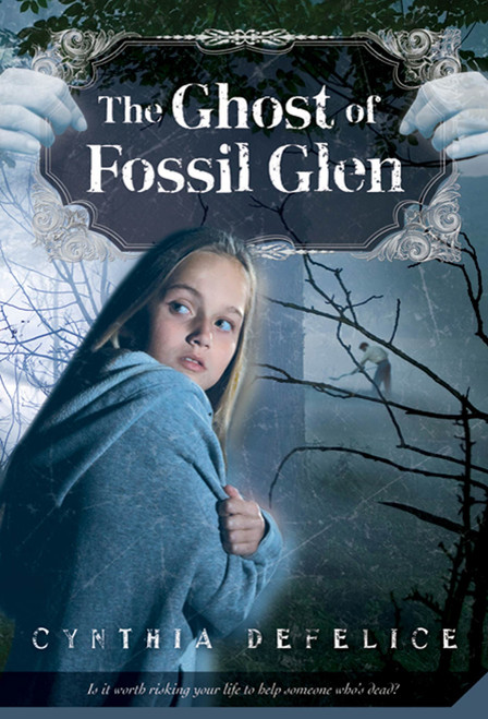 The Ghost of Fossil Glen by Cynthia DeFelice, 9780312602130