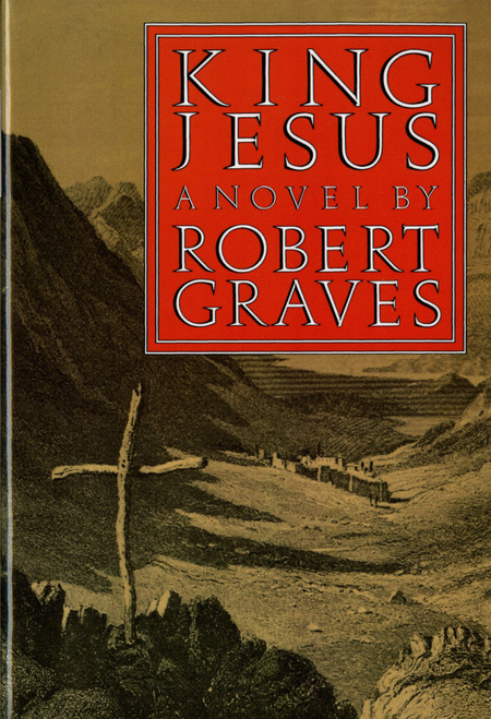 King Jesus (A Novel) by Robert Graves, 9780374516642