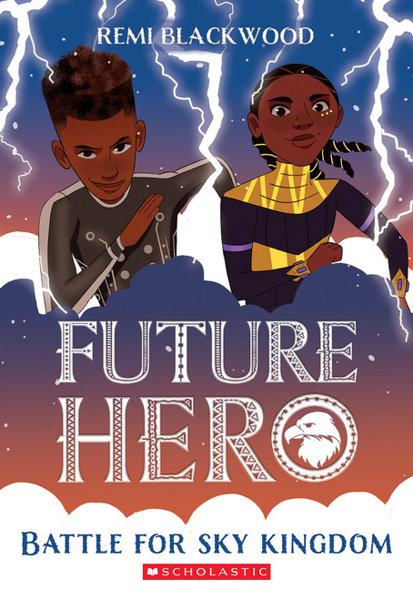 Battle for Sky Kingdom (Future Hero #4) by Remi Blackwood, 9781338790450