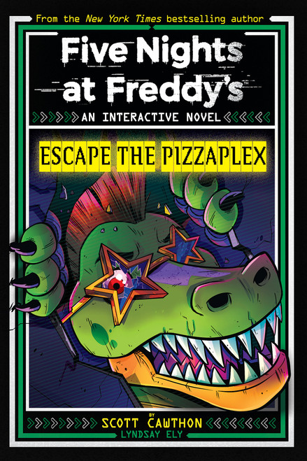 Escape the Pizzaplex (Five Nights at Freddy's Interactive Novel #3) by Scott Cawthon, Lyndsay Ely, 9781546132912