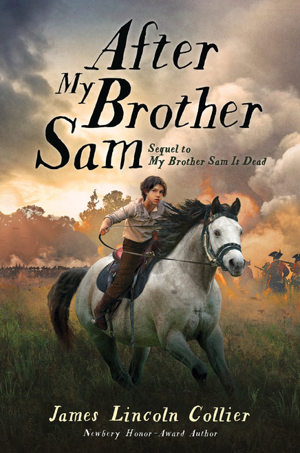 After My Brother Sam (sequel to My Brother Sam Is Dead) by James Lincoln Collier, 9781546166849
