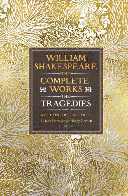 William Shakespeare Complete Works The Tragedies (Based on the First Folio of James Heminges and Henry Condell) by William Shakespeare, Lekan Balogun, John Heminges, Henry Condell, 9781835622537