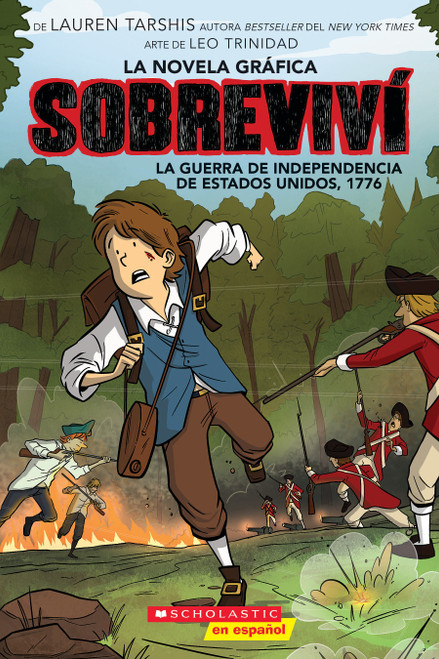 Sobreviví la Guerra de Independencia de Estados Unidos, 1776 (Graphix) (I Survived the American Revolution, 1776) (Spanish Edition) by Lauren Tarshis, Leo Trinidad, 9781546176510