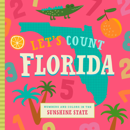 Let's Count Florida by Stephanie Miles, Christin Farley, 9781641700207