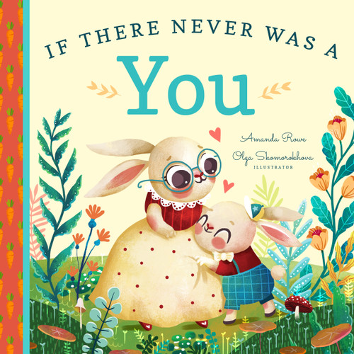 If There Never Was a You by Amanda Rowe, Olga Skomorokhova, 9781641701112
