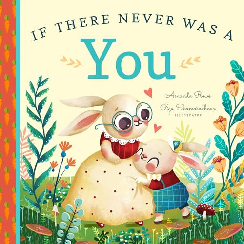 If There Never Was a You by Amanda Rowe, Olga Skomorokhova, 9781641701112