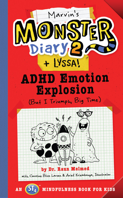 Marvin's Monster Diary 2 (+ Lyssa) (ADHD Emotion Explosion (But I Triumph, Big Time), An ST4 Mindfulness Book for Kids) by Raun Melmed, Caroline Bliss Larsen, Arief Kriembonga, 9781641701365