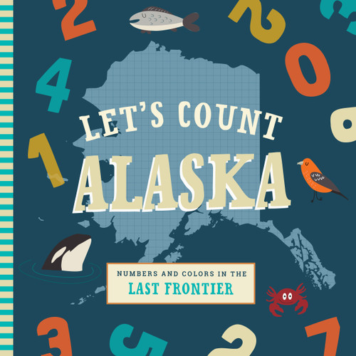 Let's Count Alaska by Trish Madson, Volha Kaliaha, 9781641701839