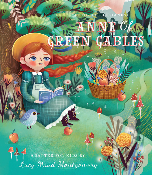 Lit for Little Hands: Anne of Green Gables by L. M. Montgomery, Brooke Jorden, Olga Skomorokhova, 9781641701921