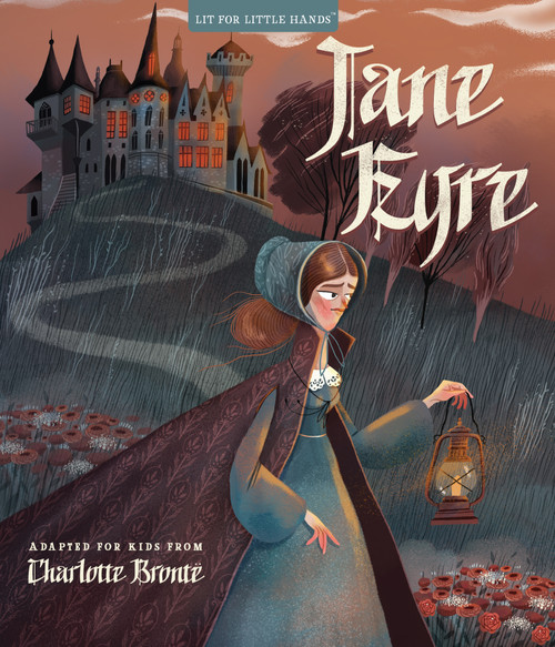 Lit for Little Hands: Jane Eyre by Charlotte Brontë, Brooke Jorden, Olga Skomorokhova, 9781641704557