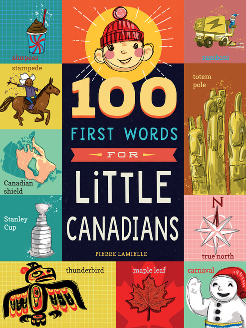 100 First Words for Little Canadians by Pierre Lamielle, 9781641704564