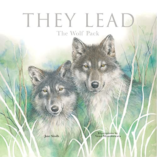 They Lead (The Wolf Pack) by June Smalls, Yumi Shimokawara, 9781641709743