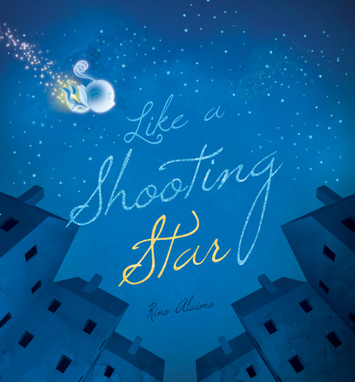 Like a Shooting Star by Rino Alaimo, 9781944822804