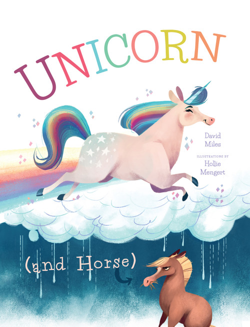 Unicorn (and Horse) by David W. Miles, Hollie Mengert, 9781945547768