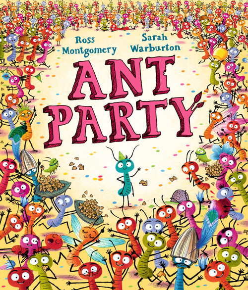 Ant Party by Ross Montgomery, Sarah Warburton, 9781536239539