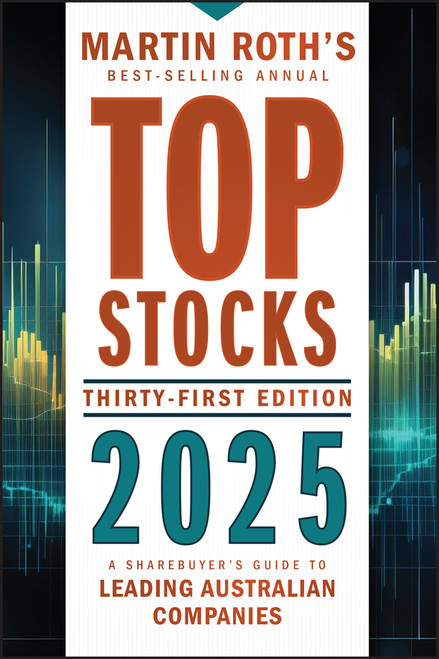 Top Stocks 2025 (A Sharebuyer's Guide to Leading Australian Companies) (Miniature Edition) by Martin Roth, 9781394248834