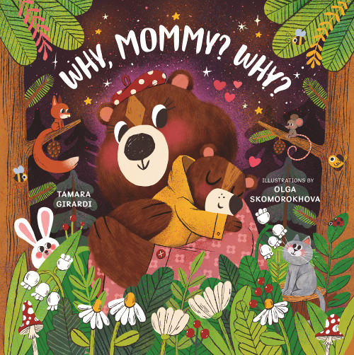 Why, Mommy? Why? by Tamara Girardi, Olga Skomorokhova, 9781641708746