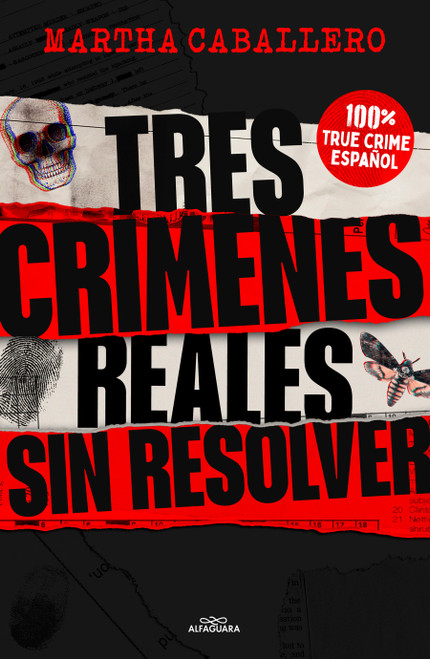 Tres crímenes reales sin resolver / Three Real Unsolved Crimes (Spanish Edition) by Martha Caballero, 9788419982032
