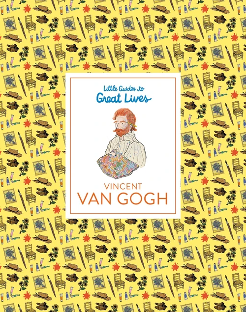 Little Guides to Great Lives: Vincent Van Gogh by Emma Adams, The Van Gogh Museum, 9781510231535