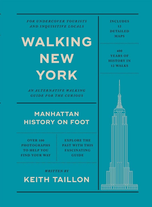 Walking New York (Manhattan History on Foot) by Keith Taillon, 9781784889708