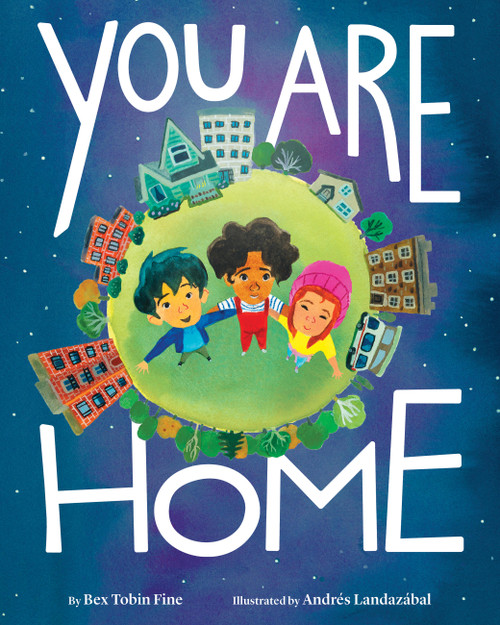 You Are Home - 9781797221663 by Bex Tobin Fine, Andrés Landazábal, 9781797221663