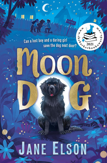 Moon Dog (A heart-warming animal tale of bravery and friendship) by Jane Elson, 9781444955705
