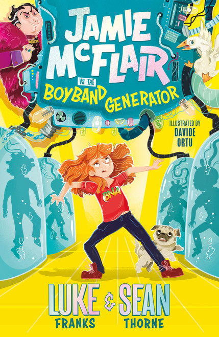 Jamie McFlair Vs The Boyband Generator (Book 1) by Sean Thorne, Luke Franks, 9781444956023