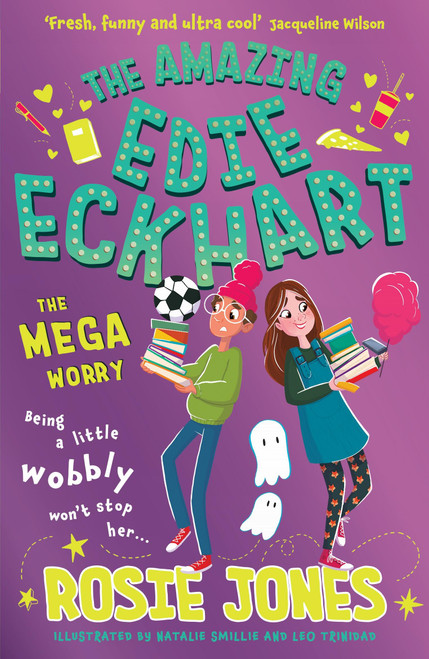 The Amazing Edie Eckhart: The Mega Worry (Book 3) by Rosie Jones, 9781444970524