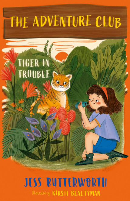 The Adventure Club: Tiger in Trouble (Book 2) by Jess Butterworth, 9781510107984
