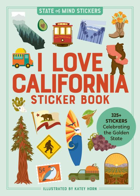I Love California Sticker Book (325+ Stickers Celebrating the Golden State) by Workman Publishing, Katey Horn, 9781523527021