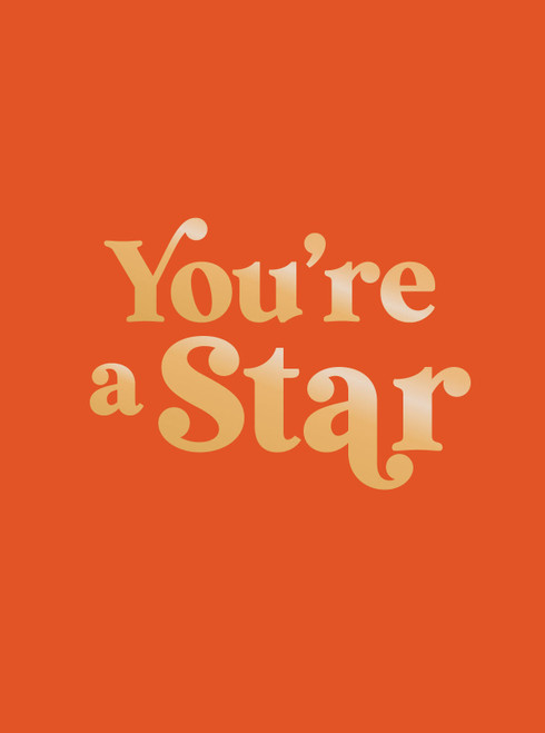 You're a Star (Quotes and Statements to Make You Shine) (Miniature Edition) by Summersdale Publishers, 9781837995943