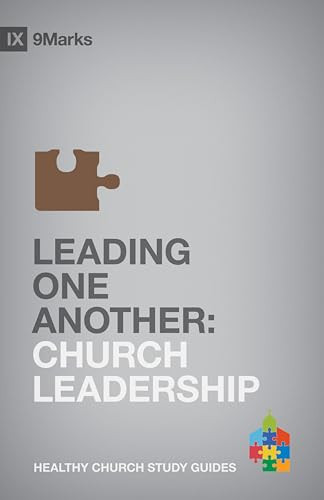 Leading One Another (Church Leadership) by Bobby Jamieson, 9781433525605