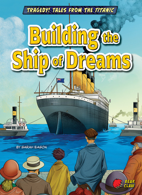 Building the Ship of Dreams by Sarah Eason, Alek Sotirovski, 9798892329446