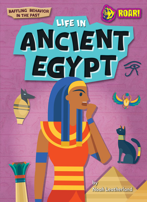 Life in Ancient Egypt by Noah Leatherland, N/A, 9798892329668