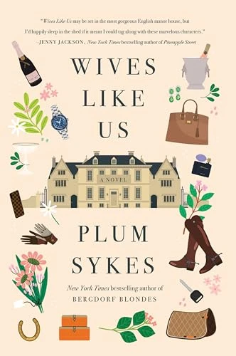 Wives Like Us (A Novel) - 9780062429124 by Plum Sykes