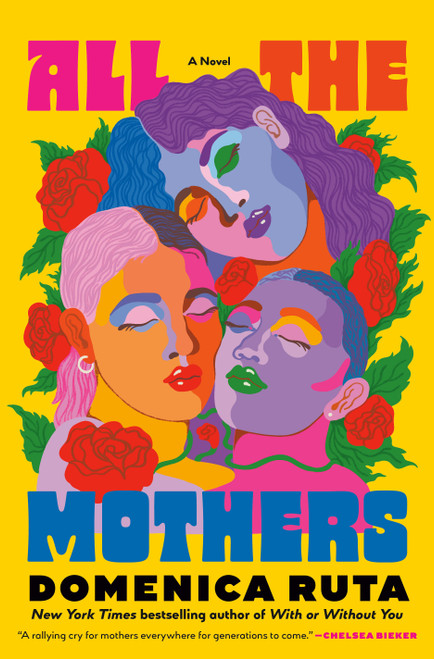 All the Mothers (A Novel) by Domenica Ruta, 9780593734056