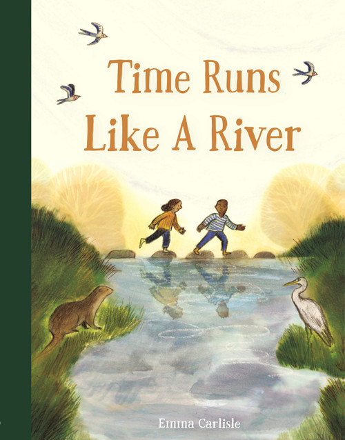 Time Runs Like a River by Emma Carlisle, Emma Carlisle, 9781536243383