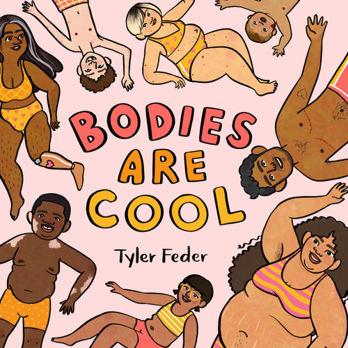 Bodies Are Cool - 9798217002535 by Tyler Feder, Tyler Feder, 9798217002535