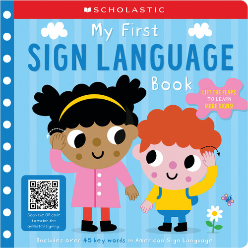 My First Sign Language Book: Scholastic Early Learners: 45 First Words to Teach Baby! by Scholastic Early Learners, 9781546178743