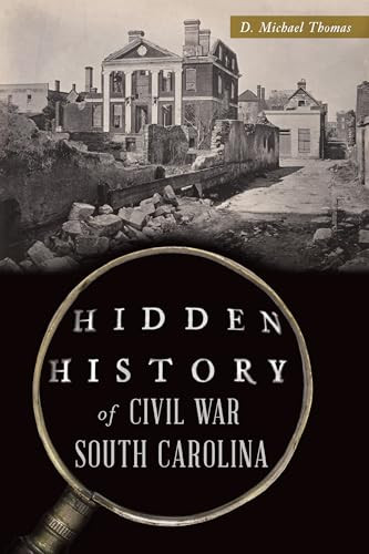 Hidden History of Civil War South Carolina by , 9781467158077