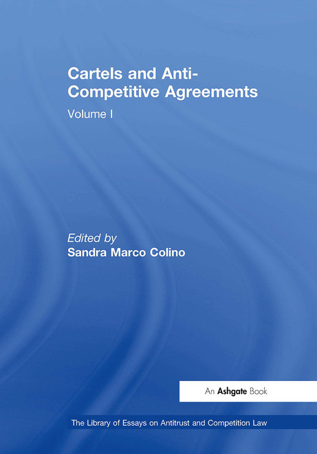 Cartels and Anti-Competitive Agreements (Volume I) by Sandra Marco Colino, 9781032919027