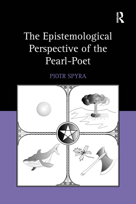 The Epistemological Perspective of the Pearl-Poet by Piotr Spyra, 9781032928579