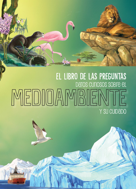 Datos curiosos sobre el medio ambiente y su cuidado / Curious Facts about the Environment and How to Care for It (Spanish Edition) by , 9798890982940