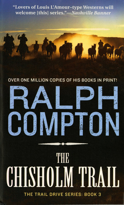 The Chisholm Trail (The Trail Drive, Book 3) by Ralph Compton, 9781250099389