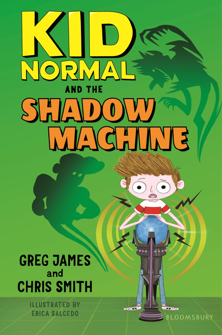Kid Normal and the Shadow Machine by Erica Salcedo, Greg James, Chris Smith, 9781547603312
