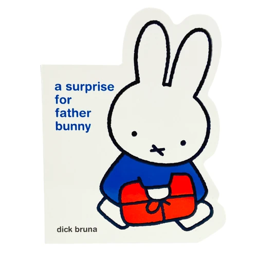 Miffy A Surprise for Father Bunny by Dick Bruna, Dick Bruna, Cottage Door Press, 9798890192783